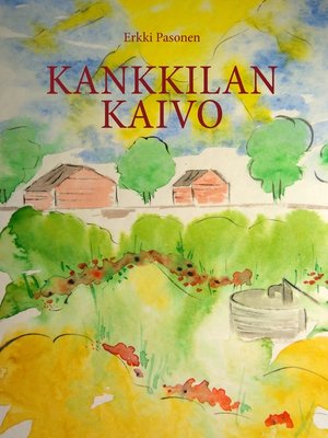 cover image of Kankkilan kaivo
